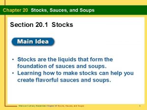 Chapter 20 Stocks Sauces and Soups Section 20