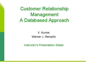 Customer Relationship Management A Databased Approach V Kumar