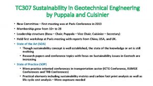 TC 307 Sustainability in Geotechnical Engineering by Puppala