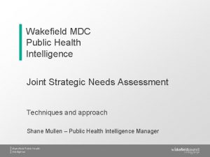 Wakefield MDC Public Health Intelligence Joint Strategic Needs