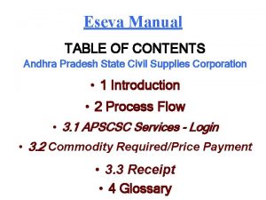 Eseva Manual TABLE OF CONTENTS Andhra Pradesh State