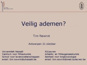 Veilig ademen Tim Nawrot Antwerpen 21 oktober Universiteit