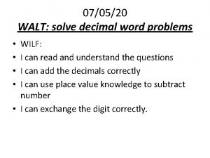 070520 WALT solve decimal word problems WILF I