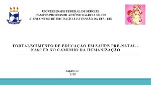 UNIVERSIDADE FEDERAL DE SERGIPE CAMPUS PROFESSOR ANTNIO GARCIA