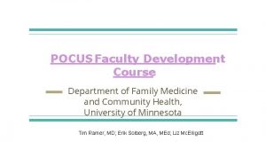POCUS Faculty Development Course Department of Family Medicine