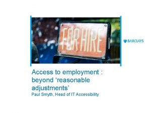 Access to employment beyond reasonable adjustments Paul Smyth