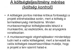 A kltsgteljestmny mrse kltsg kontroll A kltsgek pontos