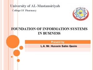 University of ALMustansiriyah College Of Pharmacy FOUNDATION OF