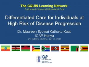 The CQUIN Learning Network Partnering to Advance Differentiated