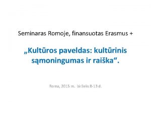 Seminaras Romoje finansuotas Erasmus Kultros paveldas kultrinis smoningumas