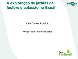 A explorao de jazidas de fsforo e potssio