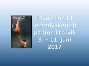 Invitasjon til Jentedykketreff p Gon i Larvik 9