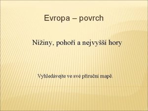 Evropa povrch Niny poho a nejvy hory Vyhledvejte