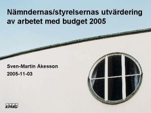 Nmndernasstyrelsernas utvrdering av arbetet med budget 2005 SvenMartin