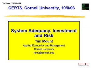 Tim Mount CERTS 10806 CERTS Cornell University 10806