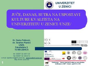 UNIVERZITET U ZENICI JUE DANAS SUTRA NA USPOSTAVI