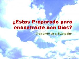 Estas Preparado para encontrarte con Dios Creciendo en