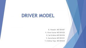 DRIVER MODEL B Vineeth ME 13 B 1007