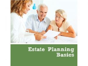 Estate Planning Topics What is estate planning Who