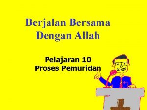 Berjalan Bersama Dengan Allah Pelajaran 10 Proses Pemuridan