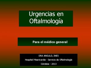 Urgencias en Oftalmologa Para el mdico general DRA
