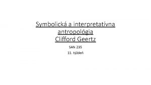 Symbolick a interpretatvna antropolgia Clifford Geertz SAN 235