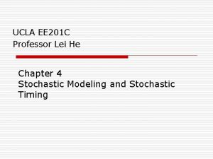 UCLA EE 201 C Professor Lei He Chapter