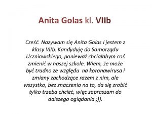 Anita Golas kl VIIb Cze Nazywam si Anita