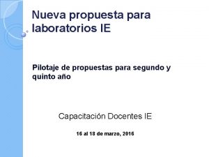 Nueva propuesta para laboratorios IE Pilotaje de propuestas