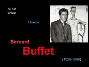 ne pas cliquer Charlie Bernard Buffet 1928 1999
