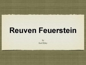 Reuven Feuerstein by Karl Riley Objectives Discuss personal