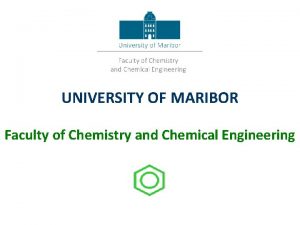 UNIVERSITY OF MARIBOR Faculty of Chemistry and Chemical