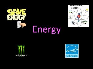 Energy Energy Forms and Changes Nature of Energy