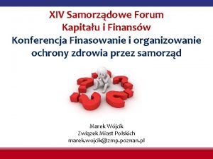 XIV Samorzdowe Forum Kapitau i Finansw Konferencja Finasowanie