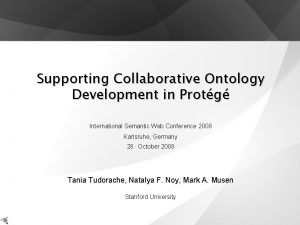 Supporting Collaborative Ontology Development in Protg International Semantic