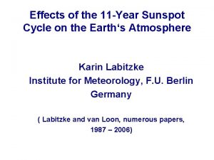 Effects of the 11 Year Sunspot Cycle on