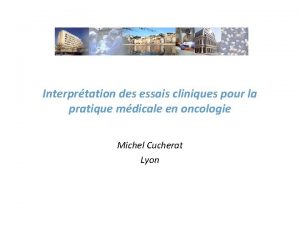 Interprtation des essais cliniques pour la pratique mdicale