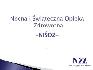 Nocna i witeczna Opieka Zdrowotna NIOZ Nocna i