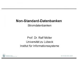 NonStandardDatenbanken Stromdatenbanken Prof Dr Ralf Mller Universitt zu