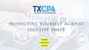 PROTECTING YOURSELF AGAINST IDENTITY THEFT NAME COMPANY DATE
