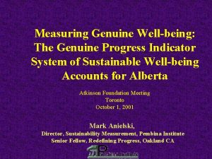 Measuring Genuine Wellbeing The Genuine Progress Indicator System