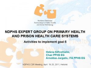 NDPHS EXPERT GROUP ON PRIMARY HEALTH AND PRISON