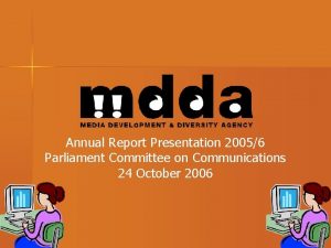 Annual Report Presentation 20056 Parliament Committee on Communications