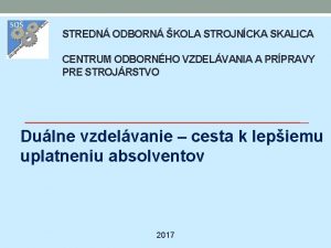 STREDN ODBORN KOLA STROJNCKA SKALICA CENTRUM ODBORNHO VZDELVANIA