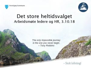 Det store heltidsvalget Arbeidsmte ledere og HR 3