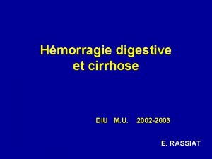 Hmorragie digestive et cirrhose DIU M U 2002