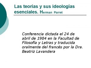 Las teoras y sus ideologas esenciales Herman Parret