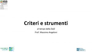 Criteri e strumenti al tempo della Da D