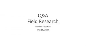 QA Field Research Munshi Sulaiman Dec 18 2020