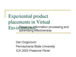 Experiential product placements in Virtual Presence information processing